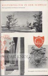 Seller image for KULTURPOLITIK IN DER SCHWEIZ for sale by Oak Knoll Books, ABAA, ILAB