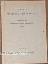 Seller image for PAPYRI, ALS ZEUGEN ANTIKER KULTUR.|DIE for sale by Oak Knoll Books, ABAA, ILAB
