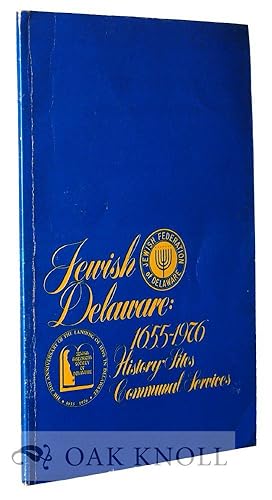 Image du vendeur pour JEWISH DELAWARE, HISTORY, SITES, COMMUNAL SERVICES mis en vente par Oak Knoll Books, ABAA, ILAB