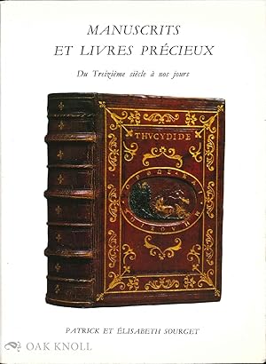 Imagen del vendedor de MANUSCRITS ET LIVRES PRECIEUX, DU TREIZIEME SIECLE A NOS JOURS a la venta por Oak Knoll Books, ABAA, ILAB