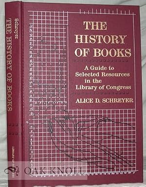 Bild des Verkufers fr HISTORY OF BOOKS, A GUIDE TO SELECTED RESOURCES IN THE LIBRARY OF CONGRESS.|THE zum Verkauf von Oak Knoll Books, ABAA, ILAB