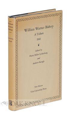 Image du vendeur pour WILLIAM WARNER BISHOP A TRIBUTE, 1941 mis en vente par Oak Knoll Books, ABAA, ILAB