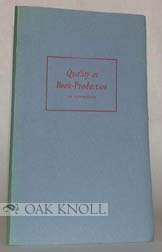 QUALITY IN BOOK-PRODUCTION; AN EXHIBITION OF FINE BOOKS OF ALL PERIODS SELECTED FROM THE COLUMBIA...