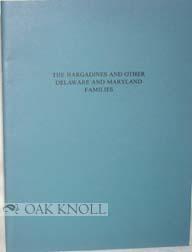 Seller image for HARGADINES AND OTHER DELAWARE FAMILIES AND MARYLAND FAMILIES.|THE for sale by Oak Knoll Books, ABAA, ILAB