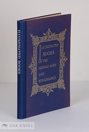 Seller image for ILLUMINATED BOOKS OF THE MIDDLE AGES AND RENAISSANCE for sale by Oak Knoll Books, ABAA, ILAB