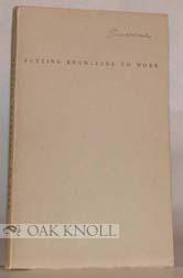 Image du vendeur pour 1942-1952, PUTTING KNOWLEDGE TO WORK, A TRIBUTE TO DATUS C. SMITH, JR ON THE OCCASION OF HIS TENTH ANNIVERSARY AS DIRECTOR OF PRINCETON UNIVERSITY PRESS mis en vente par Oak Knoll Books, ABAA, ILAB