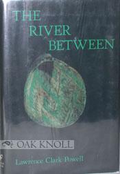 Seller image for RIVER BETWEEN.|THE for sale by Oak Knoll Books, ABAA, ILAB