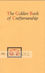 Immagine del venditore per GOLDEN BOOK OF CRAFTSMANSHIP.|THE venduto da Oak Knoll Books, ABAA, ILAB