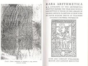 Seller image for RARA ARITHMETICA, A CATALOGUE OF THE ARITHMETICS WRITTEN BEFORE THE YEAR MDCI WITH A DESCRIPTION OF THOSE IN THE LIBRARY OF GEORGE ARTHUR PLIMPTON OF NEW YORK for sale by Oak Knoll Books, ABAA, ILAB