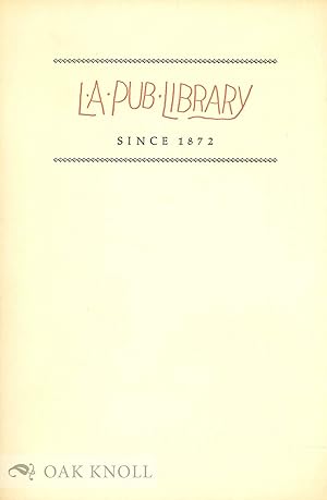 Imagen del vendedor de L.A. PUB LIBRARY SINCE 1872, A BICENTENNIAL EXHIBITION HONORING JOHN D. BRUCKMAN (1928-1979) a la venta por Oak Knoll Books, ABAA, ILAB