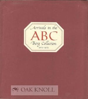 Seller image for ABC, ARRIVALS IN THE BERG COLLECTION 1973-1975 for sale by Oak Knoll Books, ABAA, ILAB