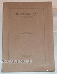 Seller image for JOURNALISM, A BIBLIOGRAPHY for sale by Oak Knoll Books, ABAA, ILAB