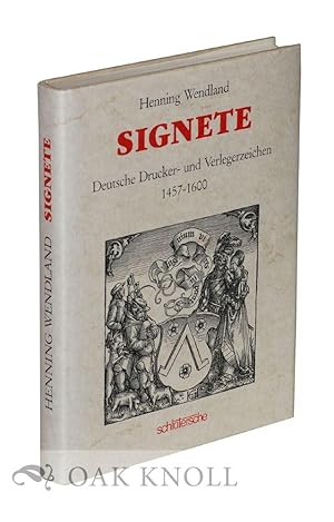 Imagen del vendedor de SIGNETE DEUTSCHE DRUCKER-UND VERLEGERZEICHEN, 1457-1600 a la venta por Oak Knoll Books, ABAA, ILAB