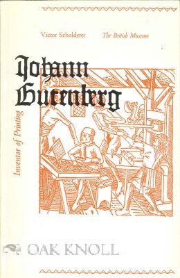 Seller image for JOHANN GUTENBERG, THE INVENTOR OF PRINTING for sale by Oak Knoll Books, ABAA, ILAB