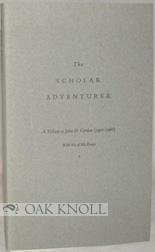 Seller image for SCHOLAR ADVENTURER, A TRIBUTE TO JOHN D. GORDAN (1907-1968) ON THE EIGHTIETH ANNIVERSARY OF HIS BIRTH. WITH SIX OF HIS ESSAYS.|THE for sale by Oak Knoll Books, ABAA, ILAB