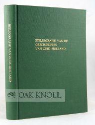 Seller image for BIBLIOGRAFIE VAN DE GESCHIEDENIS VAN ZUID-HOLLAND TOT 1966 for sale by Oak Knoll Books, ABAA, ILAB