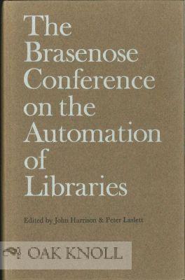 Bild des Verkufers fr BRASENOSE CONFERENCE ON THE AUTOMATION OF LIBRARIES.|THE zum Verkauf von Oak Knoll Books, ABAA, ILAB