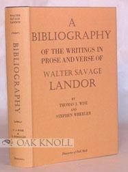 Seller image for BIBLIOGRAPHY OF THE WRITINGS IN PROSE AND VERSE OF WALTER SAVAGE LANDOR.|A for sale by Oak Knoll Books, ABAA, ILAB