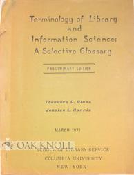 Seller image for TERMINOLOGY OF LIBRARY AND INFORMATION SCIENCE: A SELECTIVE GLOSSARY for sale by Oak Knoll Books, ABAA, ILAB