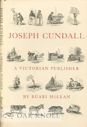 Imagen del vendedor de JOSEPH CUNDALL, A VICTORIAN PUBLISHER. NOTES ON HIS LIFE AND A CHECK-LIST OF HIS BOOKS a la venta por Oak Knoll Books, ABAA, ILAB