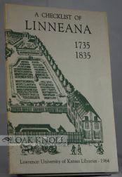 Image du vendeur pour CHECKLIST OF LINNEANA 1735-1835 IN THE UNVERSITY OF KANSAS LIBRARIES.|A mis en vente par Oak Knoll Books, ABAA, ILAB