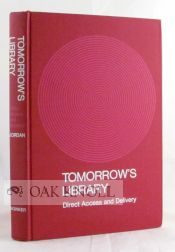 Seller image for TOMORROW'S LIBRARY for sale by Oak Knoll Books, ABAA, ILAB