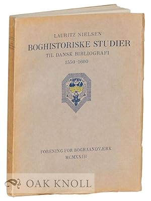 Seller image for BOGHISTORISKE STUDIER, TIL DANSK BIBLIOGRAFI, 1550-1600 for sale by Oak Knoll Books, ABAA, ILAB