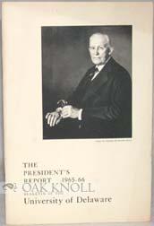 Image du vendeur pour PRESIDENT'S REPORT, UNIVERSITY OF DELAWARE mis en vente par Oak Knoll Books, ABAA, ILAB