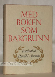 Seller image for MED BOKEN SOM BAKGRUNN, FESTSKRIFT ITL HARALD L. TVETERAS for sale by Oak Knoll Books, ABAA, ILAB