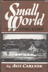 Seller image for SMALL WORLD .LONG GONE for sale by Oak Knoll Books, ABAA, ILAB