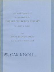 Seller image for INTRODUCTION TO A CATALOGUE OF HORACE WALPOLE'S LIBRARY, AND HORACE WA LPOLE'S LIBRARY.|THE for sale by Oak Knoll Books, ABAA, ILAB