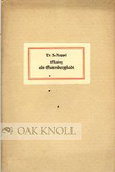 Seller image for MAINZ ALS GUTENBERGSTADT for sale by Oak Knoll Books, ABAA, ILAB