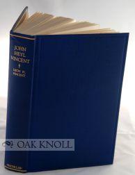 Imagen del vendedor de JOHN HEYL VINCENT a la venta por Oak Knoll Books, ABAA, ILAB