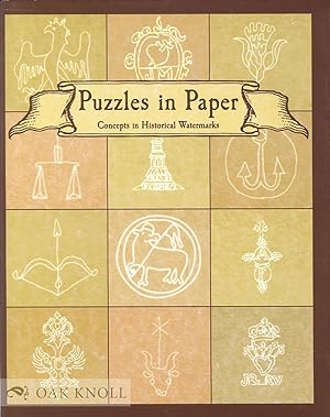 Seller image for PUZZLES IN PAPER: CONCEPTS IN HISTORICAL WATERMARKS for sale by Oak Knoll Books, ABAA, ILAB