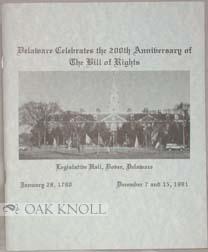 Immagine del venditore per DELAWARE CELEBRATES THE 200TH ANNIVERSARY OF THE BILL OF RIGHTS venduto da Oak Knoll Books, ABAA, ILAB