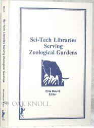 Seller image for SCI-TECH LIBRARIES SERVING ZOOLOGICAL GARDENS for sale by Oak Knoll Books, ABAA, ILAB