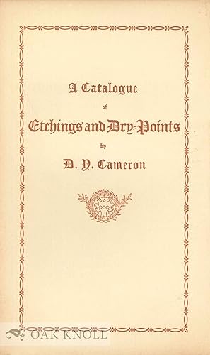 Imagen del vendedor de CATALOGUE OF ETCHINGS AND DRY-POINTS BY D.Y. CAMERON.|A a la venta por Oak Knoll Books, ABAA, ILAB