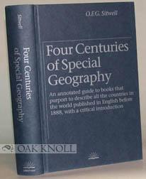 Seller image for FOUR CENTURIES OF SPECIAL GEOGRAPHY, AN ANNOTATED GUIDE TO BOOKS THAT PURPORT TO DESCRIBE ALL COUNTRIES IN THE WORLD PUBLISHED IN ENGLISH BEFORE 1888, WITH A CRITICAL INTRODUCTION for sale by Oak Knoll Books, ABAA, ILAB