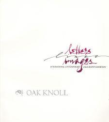 Seller image for LETTERS, LINES, IMAGES, INTERNATIONAL CONTEMPORARY CALLIGRAPHY for sale by Oak Knoll Books, ABAA, ILAB