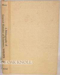 Imagen del vendedor de BIBLIOGRAPHY OF GENERAL HISTORIES OF ECONOMICS, 1692-1975.|A a la venta por Oak Knoll Books, ABAA, ILAB