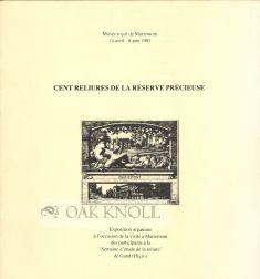 Bild des Verkufers fr CENT RELIURES DE LA RSERVE PRCIEUSE zum Verkauf von Oak Knoll Books, ABAA, ILAB
