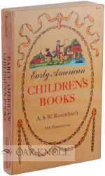 Bild des Verkufers fr EARLY AMERICAN CHILDREN'S BOOKS zum Verkauf von Oak Knoll Books, ABAA, ILAB