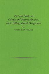 Immagine del venditore per POET AND PRINTER IN COLONIAL AND FEDERAL AMERICA: SOME BIBLIOGRAPHICAL PERSPECTIVES venduto da Oak Knoll Books, ABAA, ILAB