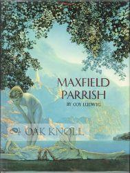 Seller image for MAXFIELD PARRISH for sale by Oak Knoll Books, ABAA, ILAB