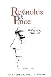 Seller image for REYNOLDS PRICE, A BIBLIOGRAPHY, 1949-1984 for sale by Oak Knoll Books, ABAA, ILAB