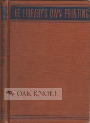 Seller image for LIBRARY'S OWN PRINTING.|THE for sale by Oak Knoll Books, ABAA, ILAB