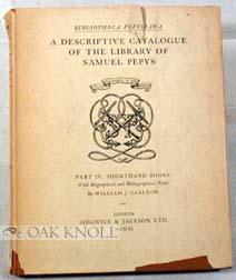 Imagen del vendedor de BIBLIOTHECA PEPYSIANA, A DESCRIPTIVE CATALOGUE OF THE LIBRARY OF SAMUEL PEPYS a la venta por Oak Knoll Books, ABAA, ILAB