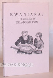 Seller image for EWANIANA: THE WRITINGS OF JOE AND NESTA EWAN for sale by Oak Knoll Books, ABAA, ILAB