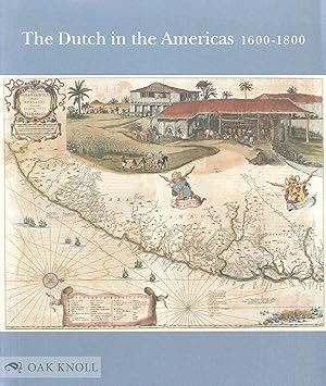 Bild des Verkufers fr DUTCH IN THE AMERICAS, 1600-1800.|THE zum Verkauf von Oak Knoll Books, ABAA, ILAB