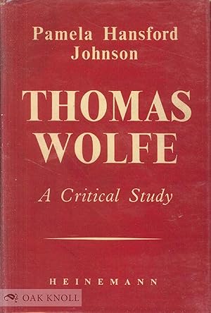 Imagen del vendedor de THOMAS WOLFE,A CRITICAL STUDY a la venta por Oak Knoll Books, ABAA, ILAB